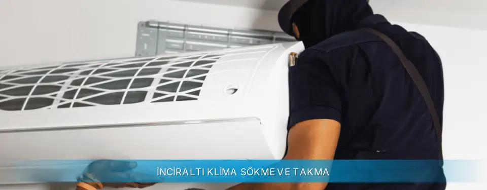 İnciraltı İlçemi Altus Klima Sökme ve Takma
